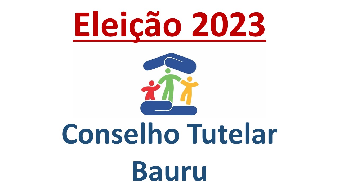 Informações Sobre a Eleição do Conselho Tutelar em Bauru